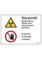 Vorsicht! Radioaktiven Stoffe oder ionisierende Strahlen/Zutritt für Unbefugte verboten