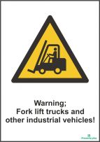 Warning; Fork lift trucks and other industrial vehicles